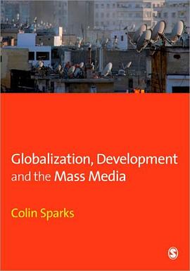 Globalization, Development and the Mass Media pdf epub mobi 电子书 下载