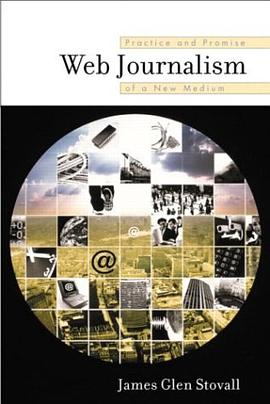 Web Journalism pdf epub mobi 电子书 下载