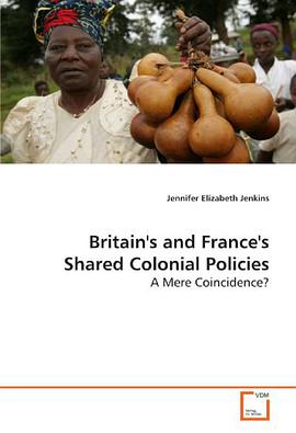 Britain's and France's Shared Colonial Policies pdf epub mobi 电子书 下载