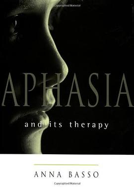 Aphasia and Its Therapy pdf epub mobi 电子书 下载