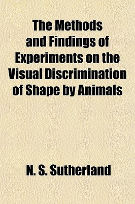 The Methods and Findings of Experiments on the Visual Discrimination of Shape by Animals pdf epub mobi 电子书 下载