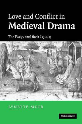 Love and Conflict in Medieval Drama pdf epub mobi 电子书 下载