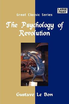 The Psychology of Revolution (Large Print) pdf epub mobi 电子书 下载