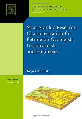Stratigraphic Reservoir Characterization for Petroleum Geologists, Geophysicists and Engineers, Volu pdf epub mobi 电子书 下载