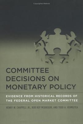 Committee decisions on monetary policy货币政策的委员会决策 pdf epub mobi 电子书 下载