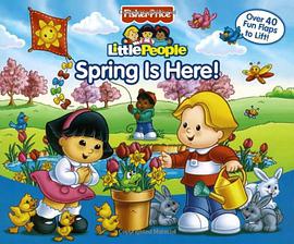Fisher-Price Little People Lift the Flap Book Spring is Here! pdf epub mobi 电子书 下载