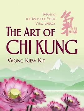 The Art Of Chi Kung pdf epub mobi 电子书 下载