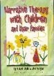 Narrative Therapy with Children and Their Familes