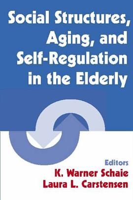 Social Structures, Aging and Self-regulation in the Elderly pdf epub mobi 电子书 下载