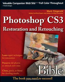 Photoshop CS3 Restoration and Retouching BiblePhotoshop CS3的修复与润色宝典 pdf epub mobi 电子书 下载