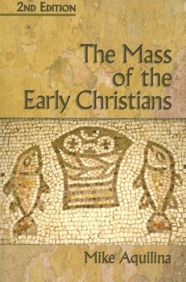 The Mass of the Early Christians pdf epub mobi 下载