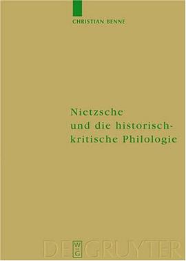 Nietzsche Und Die Historisch-kritische Philologie (Monographien Und Texte Zur Nietzsche-Forschung) pdf epub mobi 电子书 下载