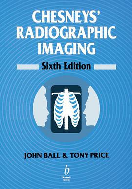 Chesneys' Radiographic Imaging pdf epub mobi 电子书 下载
