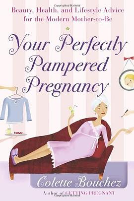 Your Perfectly Pampered Pregnancy pdf epub mobi 电子书 下载