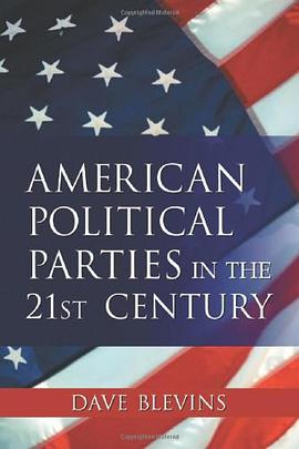 Encyclopedia of American Political Parties in the 21st Century pdf epub mobi 电子书 下载