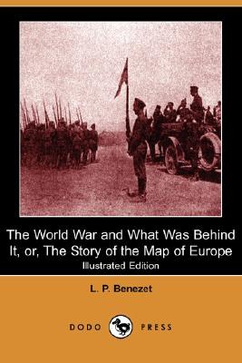 The World War and What Was Behind It, Or, the Story of the Map of Europe pdf epub mobi 電子書 下載