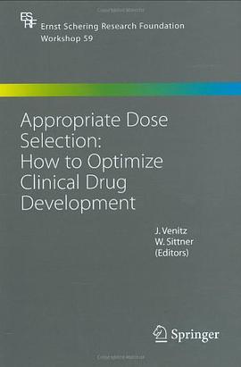 Appropriate Dose Selection - How to Optimize Clinical Drug Development (Ernst Schering Foundation Sy pdf epub mobi 电子书 下载