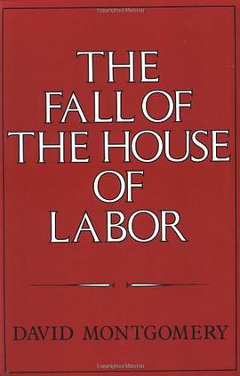 The Fall of the House of Labor pdf epub mobi 电子书 下载