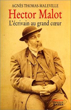 Hector Malot, l'écrivain au grand coeur pdf epub mobi 电子书 下载