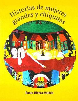 Historias De Mujeres Grandes Y Chiquitas pdf epub mobi 电子书 下载