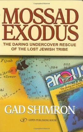 Mossad Exodus; The Daring Undercover Rescue of the Lost Jewish Tribe pdf epub mobi 电子书 下载
