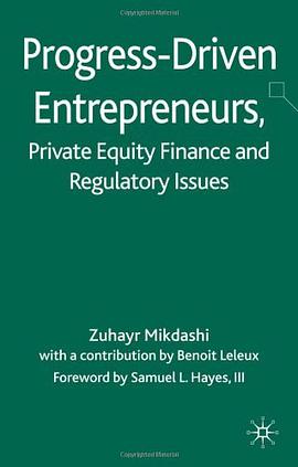 Progress-driven Entrepreneurs, Private Equity Finance and Regulatory Issues