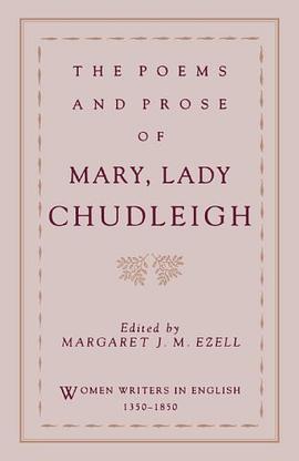 The Poems and Prose of Mary, Lady Chudleigh (Women Writers in English 1350-1950) pdf epub mobi 电子书 下载