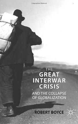 The Great Interwar Crisis and the Collapse of Globalization pdf epub mobi 电子书 下载