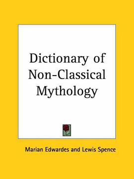 Dictionary of Non-Classical Mythology pdf epub mobi 电子书 下载