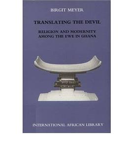 Translating the Devil Religion and Modernity Among the Ewe in Ghana pdf epub mobi 电子书 下载
