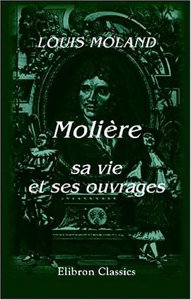 Molière, sa vie et ses ouvrages pdf epub mobi 电子书 下载
