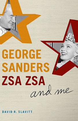 George Sanders, Zsa Zsa, and Me pdf epub mobi 下载