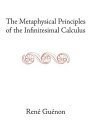 The Metaphysical Principles of the Infinitesimal Calculus (Guenon, Rene. Works.) pdf epub mobi 电子书 下载