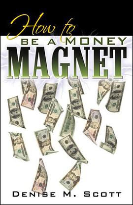 How to be a Money Magnet pdf epub mobi 电子书 下载