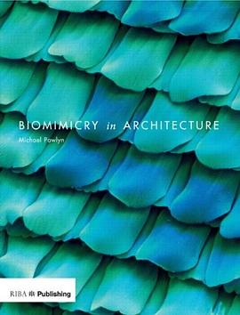 Biomimicry in Architecture pdf epub mobi 电子书 下载
