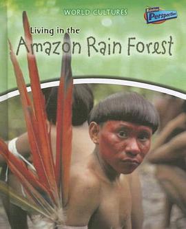 Living in the Amazon Rain Forest pdf epub mobi 电子书 下载