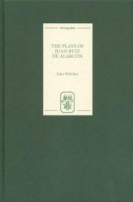 The Plays of Juan Ruiz de Alarcon pdf epub mobi 电子书 下载