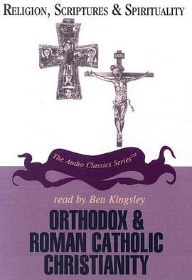 Orthodox and Roman Catholic Christianity (Religion, Scriptures, and Spirituality) pdf epub mobi 电子书 下载