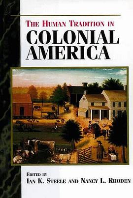 The Human Tradition in Colonial America (Human Tradition in America) pdf epub mobi 电子书 下载