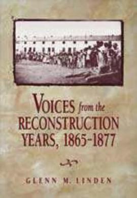 Voices from the Reconstruction Years, 1895-1877 pdf epub mobi 电子书 下载
