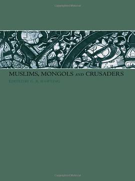 Muslims, Mongols and Crusaders pdf epub mobi 电子书 下载