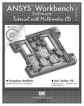 ANSYS Workbench Software Tutorial with Multimedia CD Release 11 pdf epub mobi 电子书 下载