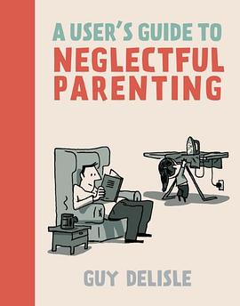 A User's Guide to Neglectful Parenting pdf epub mobi 电子书 下载