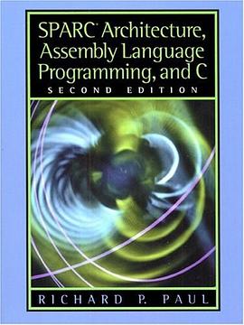 SPARC Architecture, Assembly Language Programming, and C (2nd Edition) pdf epub mobi 电子书 下载