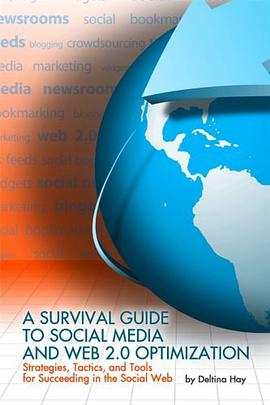 A Survival Guide to Social Media and Web 2.0 Optimization pdf epub mobi 电子书 下载