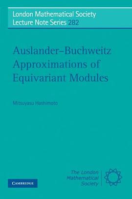 Auslander-Buchweitz Approximations of Equivariant Modules pdf epub mobi 电子书 下载