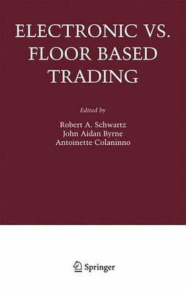Electronic Vs. Floor Based Trading (Zicklin School of Business Financial Markets Conference Series B pdf epub mobi 电子书 下载