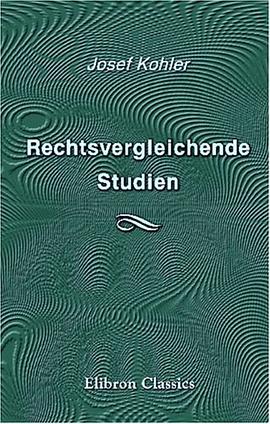 Rechtsvergleichende Studien über islamitisches Recht, das Recht der Berbern, das chinesische Recht u pdf epub mobi 电子书 下载