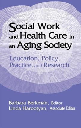 Social Work and Health Care in an Aging Society pdf epub mobi 电子书 下载