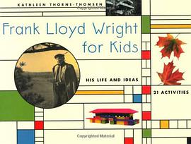 Frank Lloyd Wright for Kids pdf epub mobi 电子书 下载
